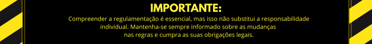Banner de alerta sobre a regulamentação